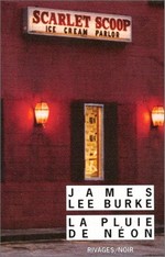 James Lee Burke - La Pluie de néon