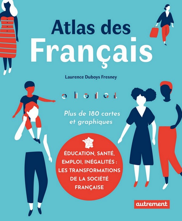 L'Atlas des Français de Laurence Duboys Fresney